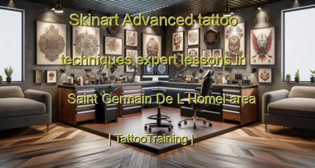Skinart Advanced tattoo techniques expert lessons in Saint Germain De L Homel area | TattooTraining | TattooClasses | SkinartTraining-France